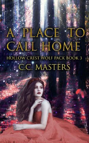 [Hollow Crest Wolf Pack 03] • A Place to Call Home (Hollow Crest Wolf Pack Book 3)